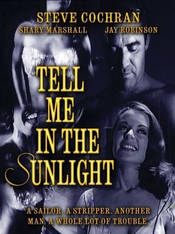 Постер: Tell Me in the Sunlight