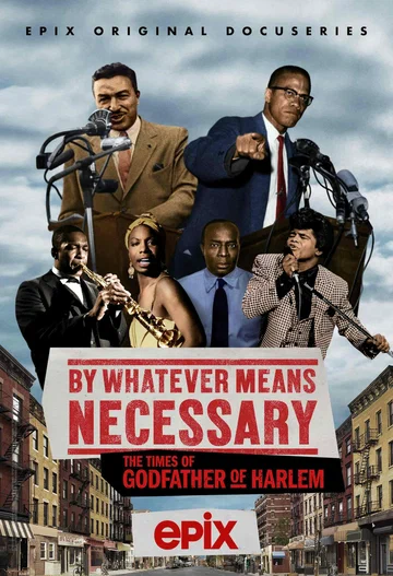 Постер: By Whatever Means Necessary: The Times of Godfather of Harlem