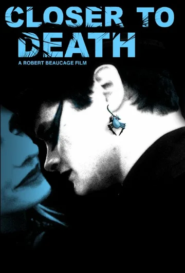 Постер: Closer to Death