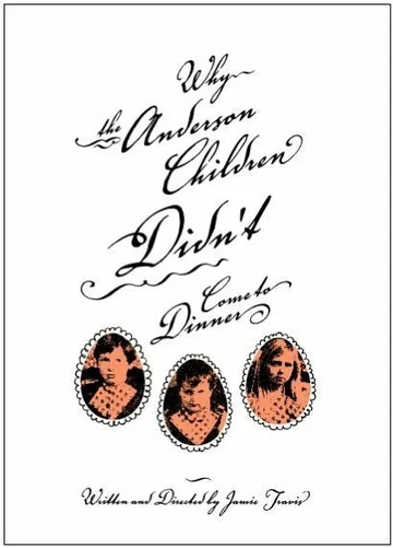 Постер: Why the Anderson Children Didn't Come to Dinner