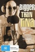 Постер: Bigger Than Tina