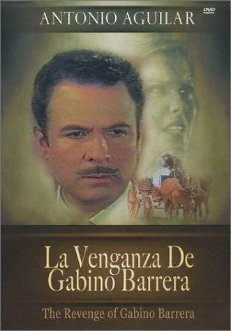 Постер: La venganza de Gabino Barrera
