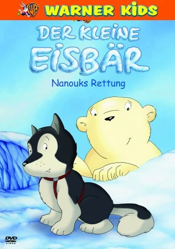 Постер: Der kleine Eisbär - Nanouks Rettung