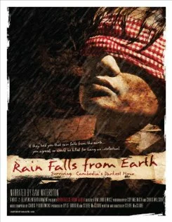 Постер: Rain Falls from Earth: Surviving Cambodia's Darkest Hour