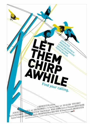 Постер: Let Them Chirp Awhile