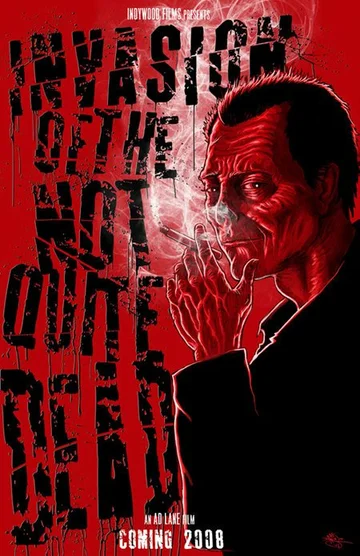 Постер: Invasion of the Not Quite Dead