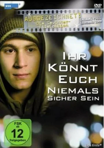 Постер: Ihr könnt euch niemals sicher sein