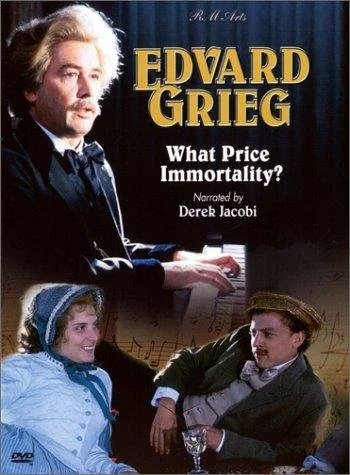 Постер: Edvard Grieg: What Price Immortality?