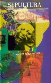 Постер: Sepultura: We Are What We Are