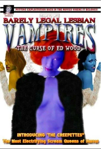 Постер: Barely Legal Lesbian Vampires: The Curse of Ed Wood!