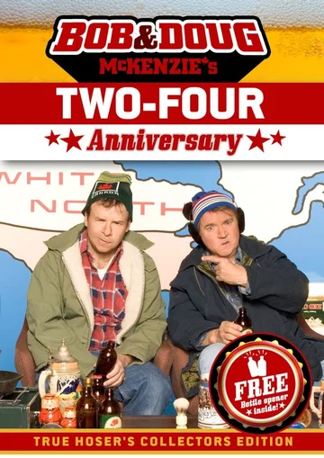 Постер: Bob & Doug McKenzie's Two-Four Anniversary