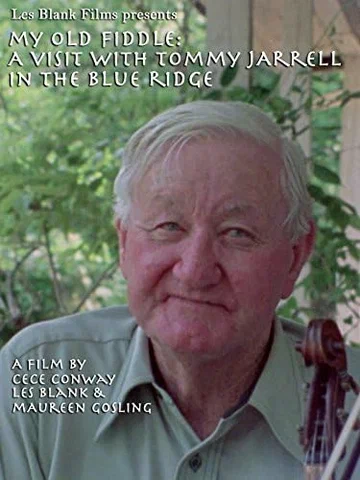 Постер: My Old Fiddle: A Visit with Tommy Jarrell in the Blue Ridge