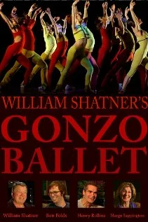 Постер: William Shatner's Gonzo Ballet