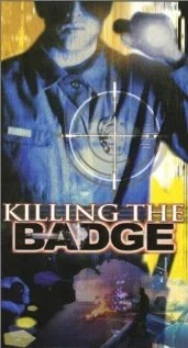 Постер: Killing the Badge