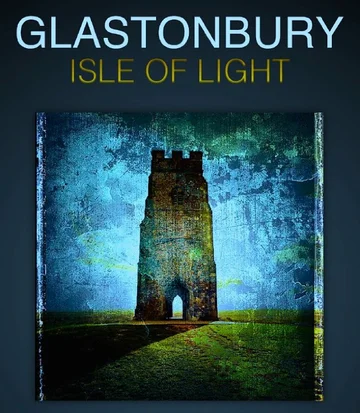 Постер: Glastonbury Isle of Light: Journey of the Grail