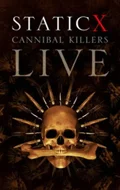 Постер: Static X: Cannibal Killers Live