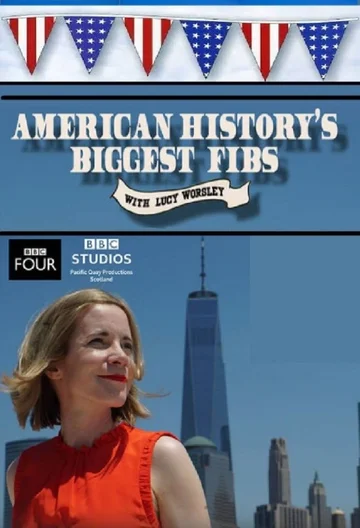 Постер: American History's Biggest Fibs with Lucy Worsley