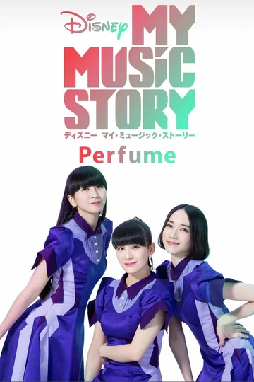 Постер: Perfume: My Music Story