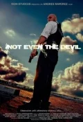 Постер: Not Even the Devil