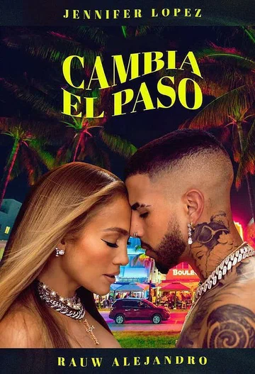 Постер: Jennifer Lopez & Rauw Alejandro: Cambia el paso