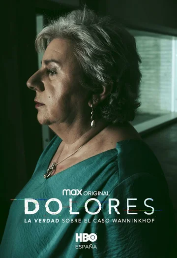 Постер: Dolores: La verdad sobre el caso Wanninkhof