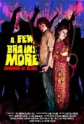 Постер: A Few Brains More