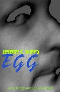 Постер: Jeremy C. Shipp's 'Egg'