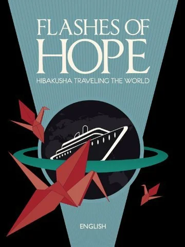 Постер: Flashes of Hope: Hibakusha Traveling the World