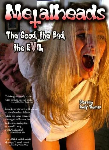 Постер: Metalheads: The Good, the Bad, and the Evil