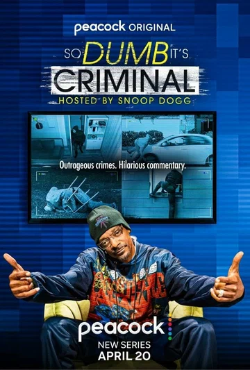 Постер: So Dumb It's Criminal: Hosted by Snoop Dogg