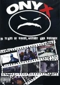 Постер: Onyx: 15 лет видео, истории и насилия