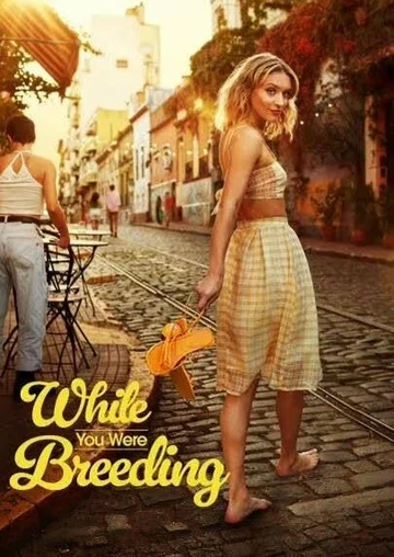 Постер: While You Were Breeding