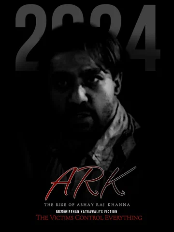 Постер: ARK: The Rise of Abhay Raj Khanna
