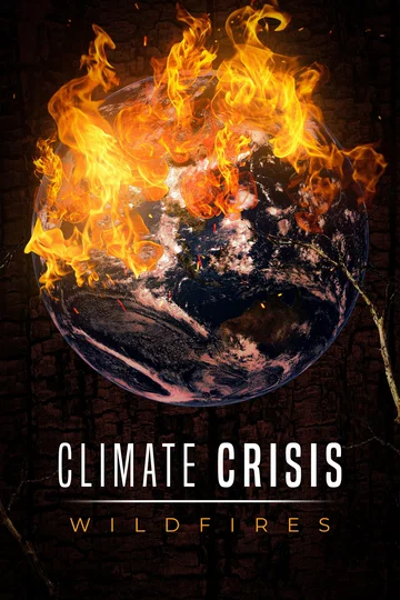Постер: Climate Crisis: Wildfires