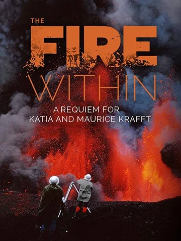 Постер: The Fire Within: A Requiem for Katia and Maurice Krafft