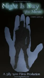 Постер: Night Is Day: The Movie