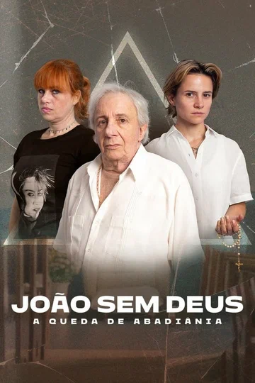 Постер: João Sem Deus: A Queda de Abadiânia