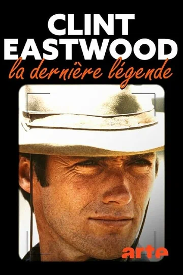 Постер: Clint Eastwood, la dernière légende
