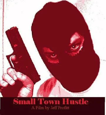 Постер: Small Town Hustle