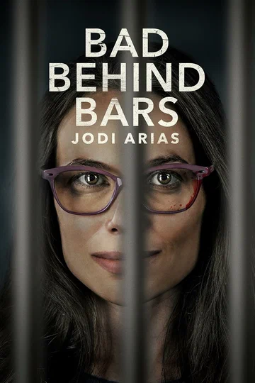 Постер: Bad Behind Bars: Jodi Arias