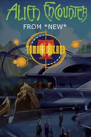 Постер: Alien Encounters from New Tomorrowland