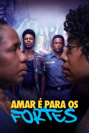Постер: Amar é Para os Fortes