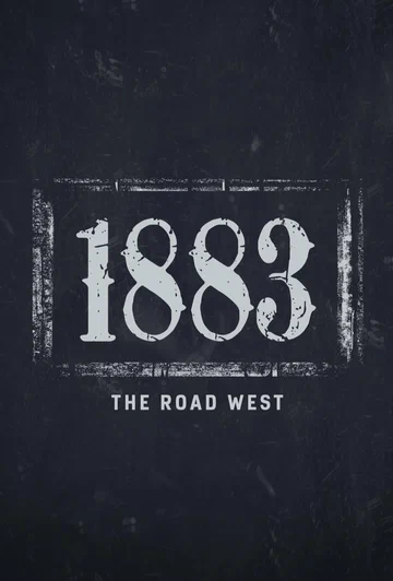 Постер: 1883: The Road West