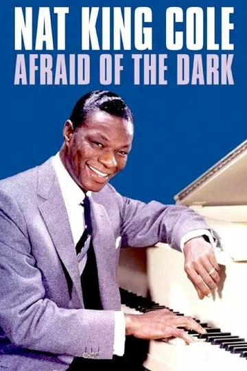Постер: Nat King Cole: Afraid of the Dark