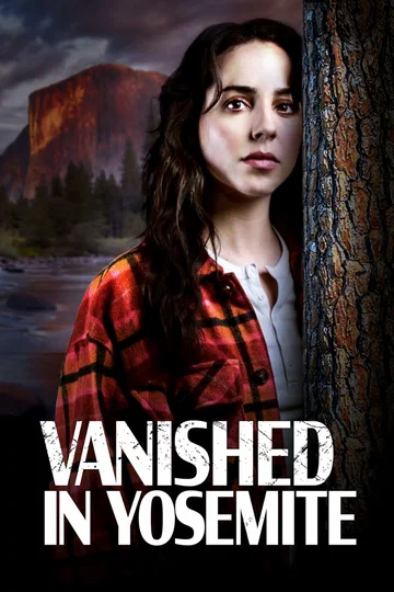 Постер: Vanished in Yosemite