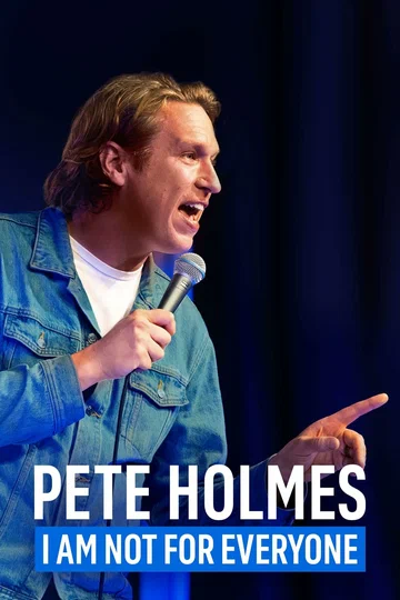 Постер: Pete Holmes: I Am Not for Everyone