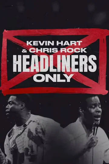 Постер: Kevin Hart & Chris Rock: Headliners Only