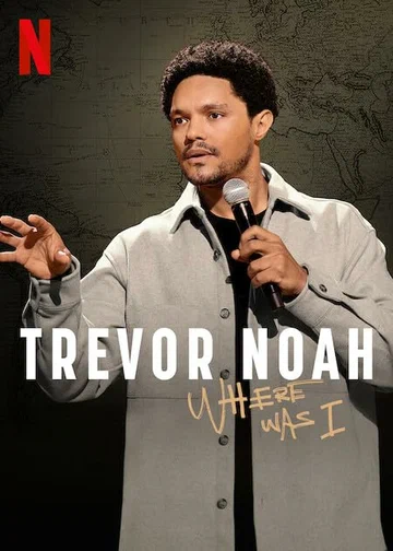 Постер: Trevor Noah: Where Was I