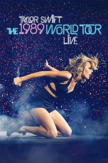 Постер: Taylor Swift: The 1989 World Tour Live