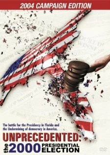 Постер: Unprecedented: The 2000 Presidential Election